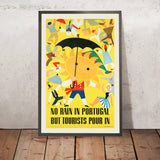 Poster di viaggio del Portogallo: Niente pioggia in Portogallo di Nuno Costa 